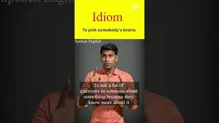 Meaning of idiom pick somebody&rsquo;s brains | English idioms | #englishidioms #shorts