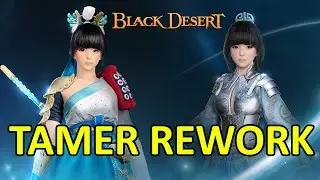 Tamer Rework Preview Gameplay Reboot [Black Desert Online]