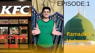 KFC ki family deal mangwai / Ramadan Mubarak/ Episode:1 / Hassam  Vlogging World