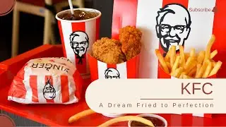 How KFC Became One of America&rsquo;s Biggest Food Brands!