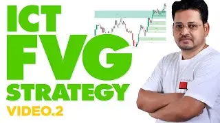 ICT FVG Entry Strategy: Implied Fair Value Gap for F&O, Crypto, Stocks & Forex Trading | EP 2