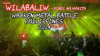 Wilabaliw | Hindi na makita | Wacken Metal Battle Philippines 2024