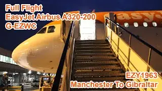 Full Flight: EasyJet Airbus A320-200 G-EZWC: Manchester To Gibraltar September 2022