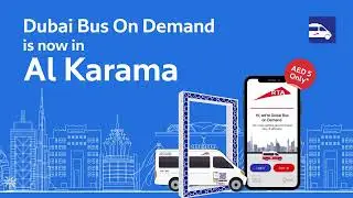 Dubai Bus on Demand is now in Al Karama