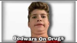 Bedwars On Drugs
