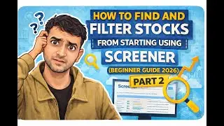 How to Find and Filter Stocks From Starting Using Screener (Beginner Guide 2026) Part 2