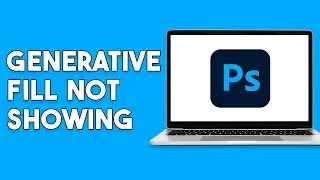 Generative Fill Not Showing In Photoshop Ai (FIX)