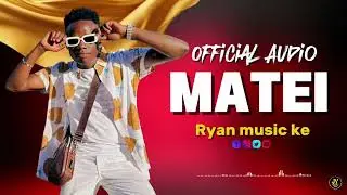 RYAN MUSIC KE - MATEI (official audio music)     FOR SUPOORT / Till no: 650 4130