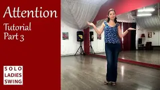 TUTORIAL - Attention Part 3 - Linedance - West Coast Swing - Разбор хореографии - Solo Ladies Swing