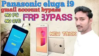 Panasonic eluga i9 frp bypass| i9 gmail account remove| gmail account bypass| Mr. SSM