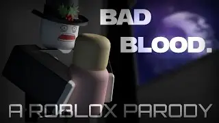 Roblox Lyric Video: Bad Blood Parody