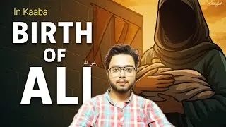 Miraculous Birth of Hazrat Ali 😱 Born Inside the Kaaba 🕋 