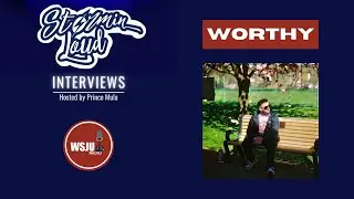 Worthy Interview│Stormin Loud 2022│WSJU Radio