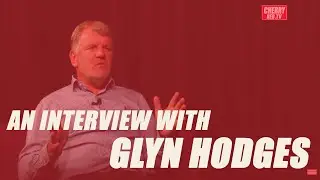 The Glyn Hodges Story Interview by Iain McNay.