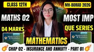 12th Maths 02 LIVE 🔴 Insurance and Annuity | CHAP 02 - PART 01 | Maharashtra Board 2026 | Commerce
