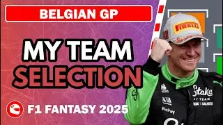 TEAM SELECTION &ndash; BELGIAN GP ✅ | F1 Fantasy 2025 Tips and Advice