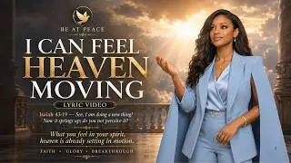 I CAN FEEL HEAVEN MOVING | When God Is About To Change Everything
