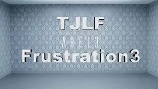 TJLF / Frustration3 ( AREL3 inspiration )