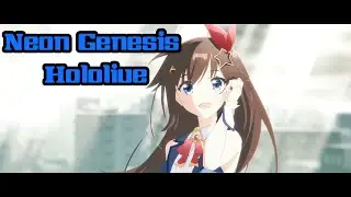 Hololive Alternative but Its Evangelion OP