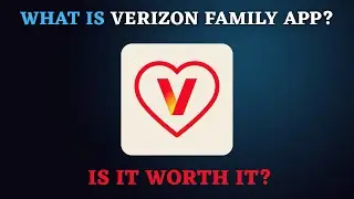 Verizon Family App Explained: Free vs Plus Features & Should You Use It?
