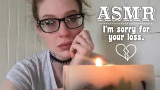 ASMR I'm Sorry For Your Loss (Personal Roleplay)
