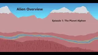 Alien Overview Episode 1: The Planet Alphon