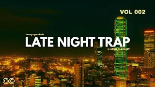 1 HOUR OF Late Night Trap Mix 🎧 Travis Scott, Future, Gunna, Don Toliver Type Beats 🎹 [2025]
