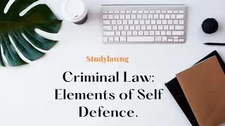 Self defence: Elements of self defence. #elementsofselfdefence #criminalaw #lawstudents