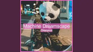 Machine Dreamscape