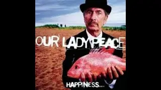 Our Lady Peace - Is Anybody Home