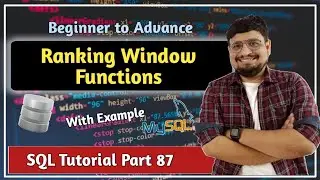 Ranking Window Functions | WIndow Functions | SQL Tutorial PART 87