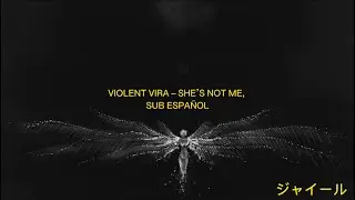 VIOLENT VIRA - SHE’S NOT ME | Sub Español | Traducida al español ♥