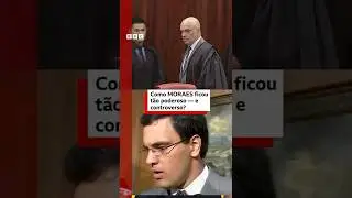 Como Alexandre de Moraes se tornou t&atilde;o poderoso