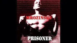 MROZINSKI: PRISONER