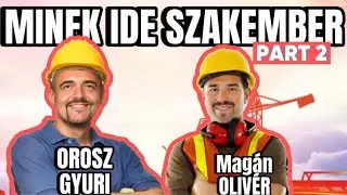Minek ide Szakember? - Magyaros Podcast - Orosz Gyuri & Magán Olivér PART 2