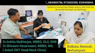 Success after Two failed ear surgeries at Anksh ENT Head-Neck Clinic , Berhampore, Kolkata, Howrah 