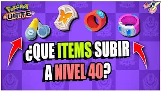 WHICH ITEMS SHOULD I PRIORITIZE TO REACH LEVEL 40 IN POKEMON UNITE!