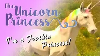 Unicorn Princess - I'm a Freaking Princess!