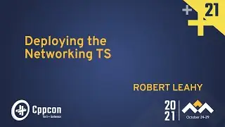 Развертывание сетевого TS &mdash; Роберт Лихи &mdash; CppCon 2021