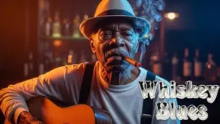 Whiskey Blues | Best of Slow Blues/Rock - Melodies for Evening Chill