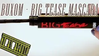 Обзор туши для ресниц Big Tease Plumping от Buxom Cosmetics
