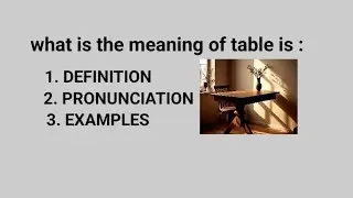 What is the meaning of table || Definition of the table || Table meaning in English
