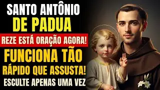 🙏 Faça esta oração a Santo Antônio e receba milagre impossível