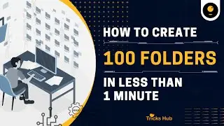 Create 100 Folders in Under 1 Minute – Easy and Fast Tutorial