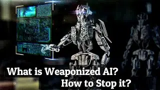 What is Weaponized AI | How to Stop Weaponized AI