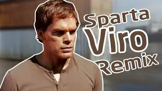 [Dexter] Doakes Cargo Scene - Sparta Viro Remix