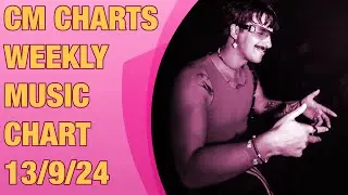 CM Charts Weekly Music Chart Top 10 13/9/24 (Week 295)