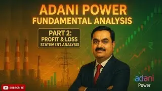 Adani Power Fundamental Analysis Part 2: Profit & Loss Statement Explained #adanipowershareanalysis
