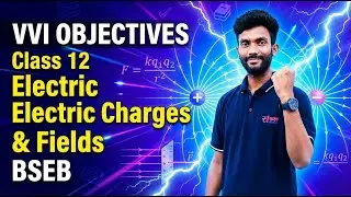 Class 12 Physics VVI Objective 🔥 Electric Charges & Fields | BSEB Exam 2026 | Hindi Part 2