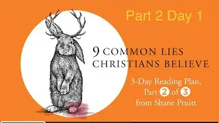 9 Common Lies Christians Believe (PART 2 Day 1)